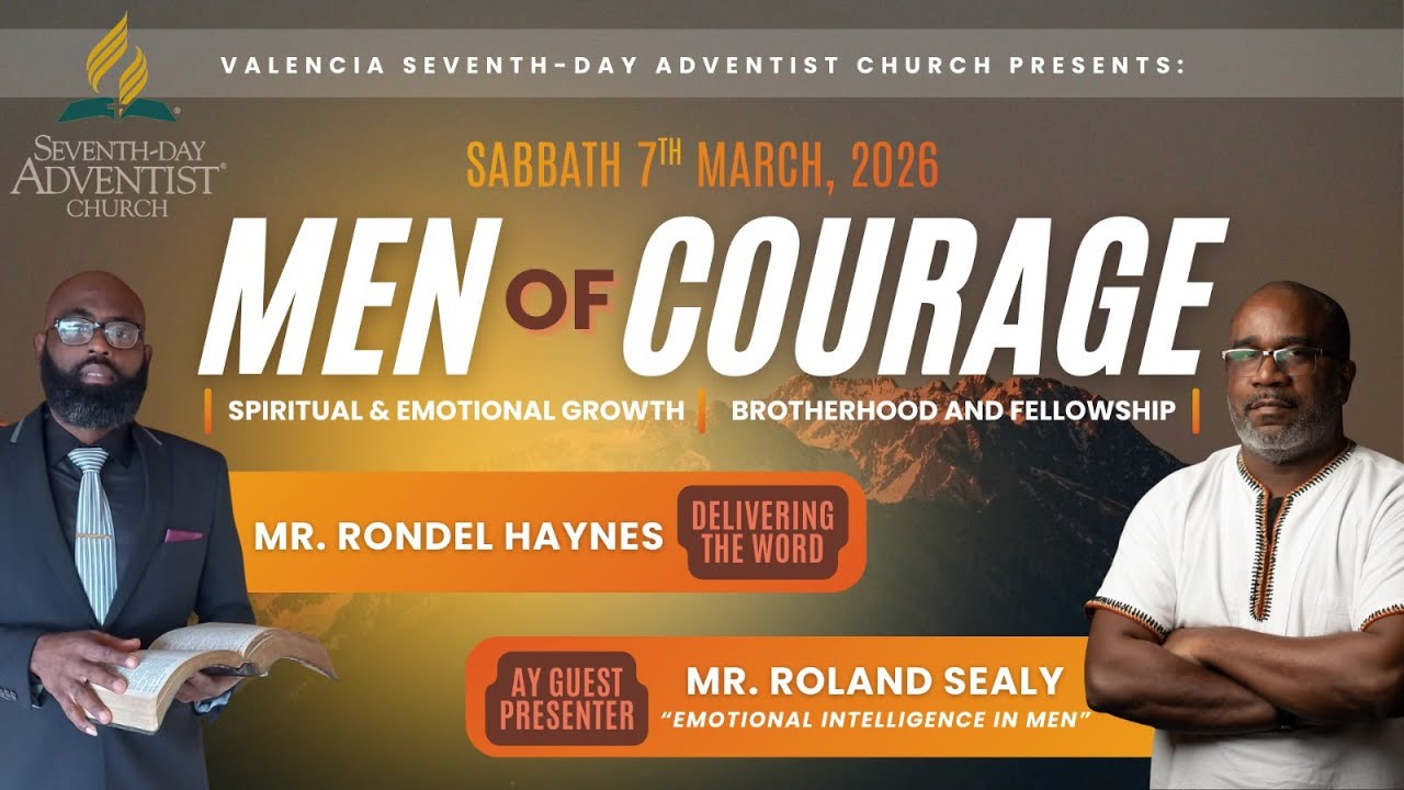 Valencia SDA Church Presents  - Men Of Courage