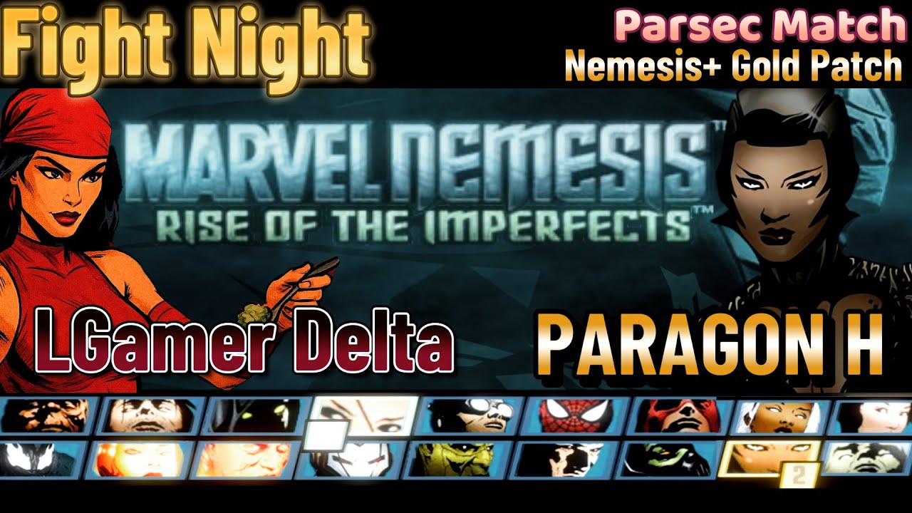 LGamer Delta vs Paragon H – Fight Night | Marvel Nemesis Parsec Battles