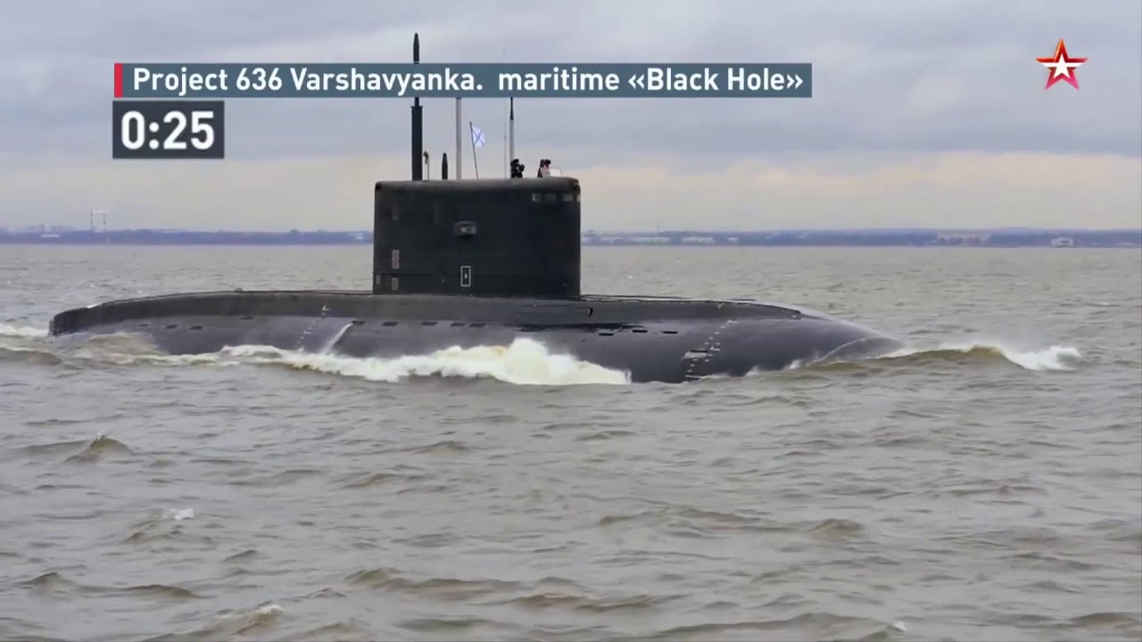Project 636 Varshavyanka, a Russian Submarine That NATO Designated Black Hole