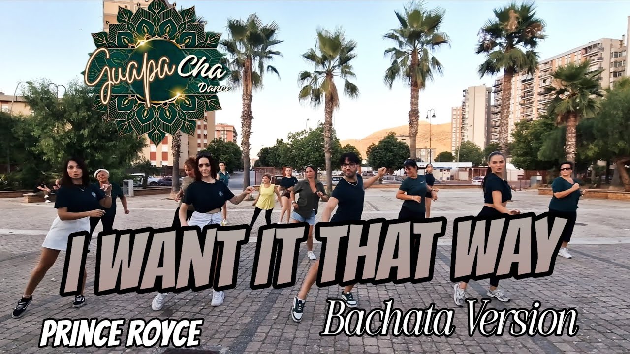 I WANT IT THAT WAY||Prince Royce||Bachata||Coreografia GuapaChaDace||BallodiSpalle||Hit2025||