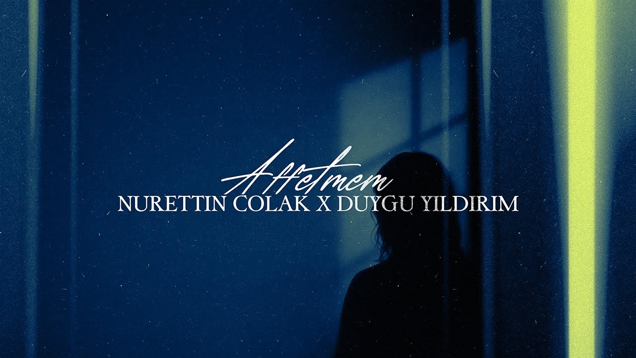 Nurettin Çolak X Duygu Yıldırım - Affetmem (Official Lyric Video)