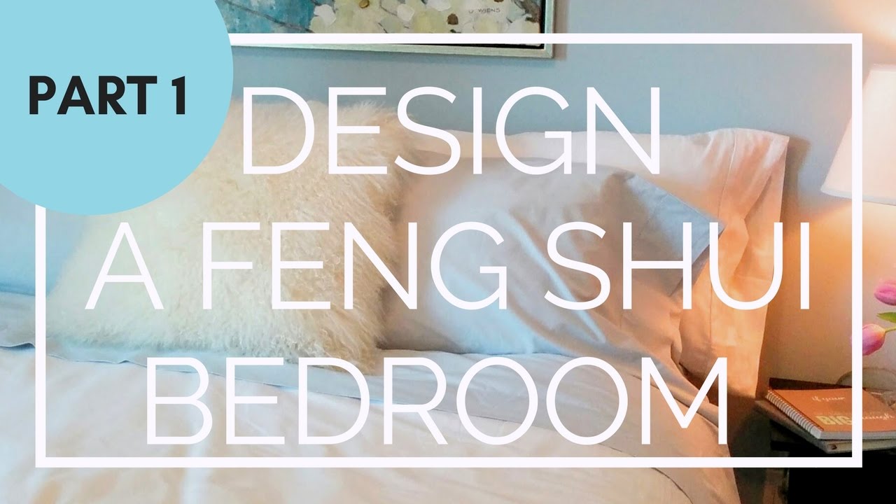 Part 1: Designing Your Bedroom with Feng Shui