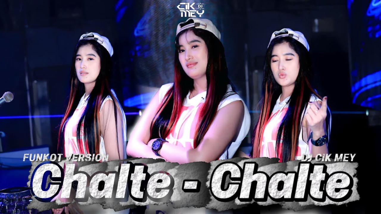 FUNKOT NEW INDIA - CHALTE- CHALTE - COVER DJ CIKMEY ON THE MIX (VIRAL TIKTOK)