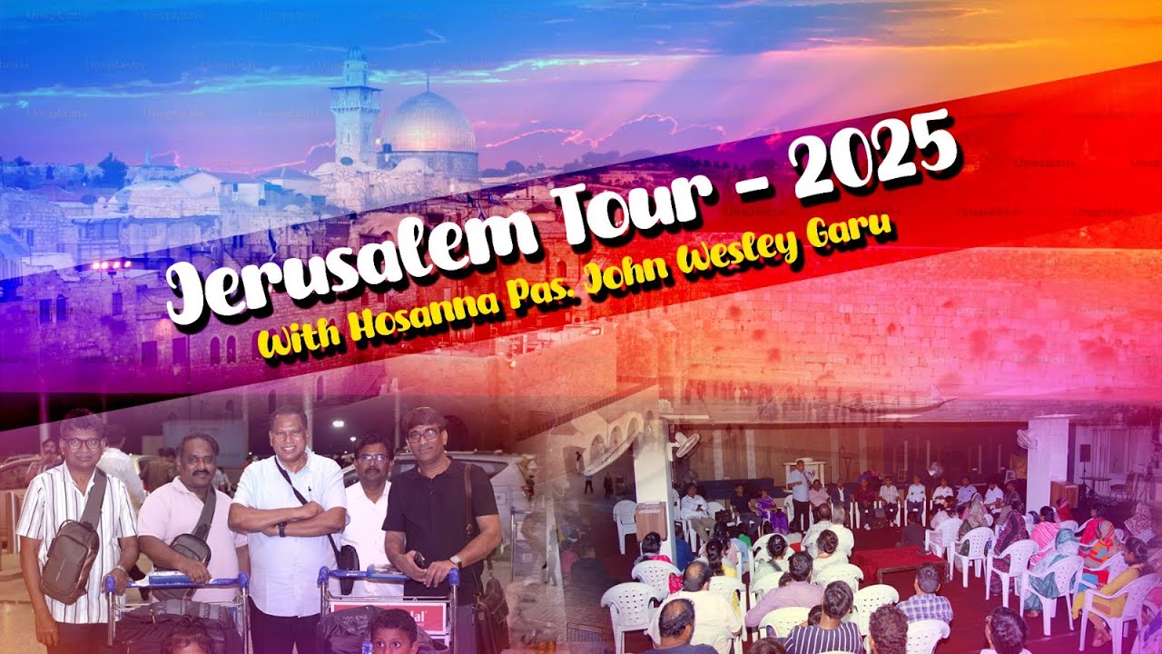 Jerusalem Tour 2025 with Hosanna Ministries