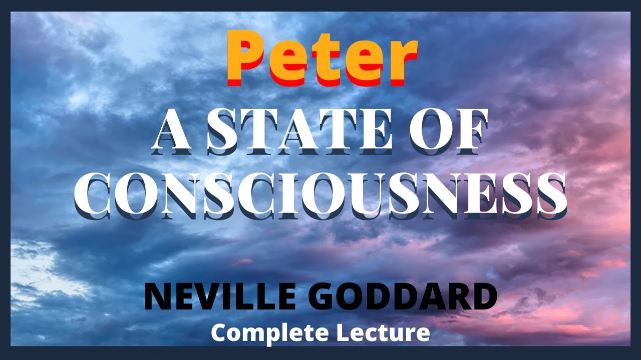 Neville Goddard : PETER - Neville Explains The Psychological state of Peter (Important Lecture)
