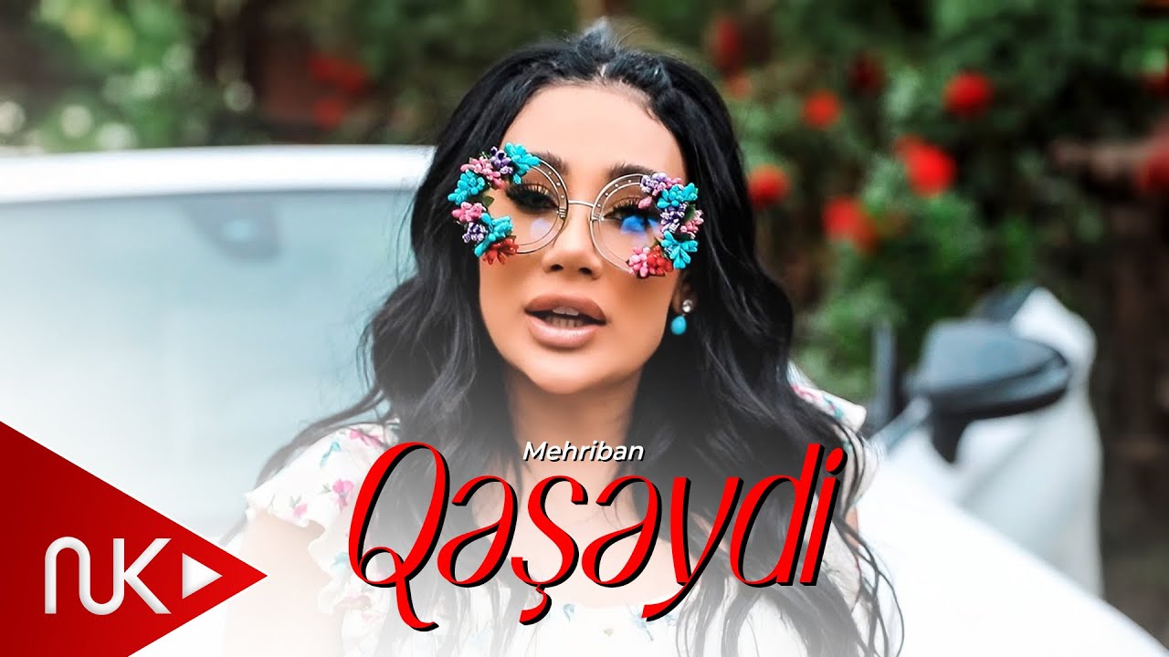 Mehriban – Qeseydi 2022 (Official Music Video)
