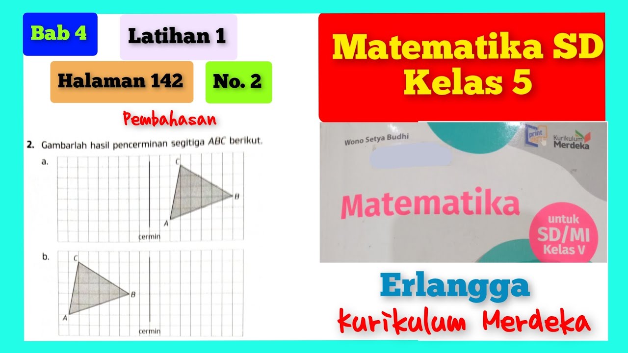 2 | 2. Gambarlah hasil pencerminan segitiga ABC berikut. | Bab 4 Latihan 1 Halaman 142 MTK kelas 5