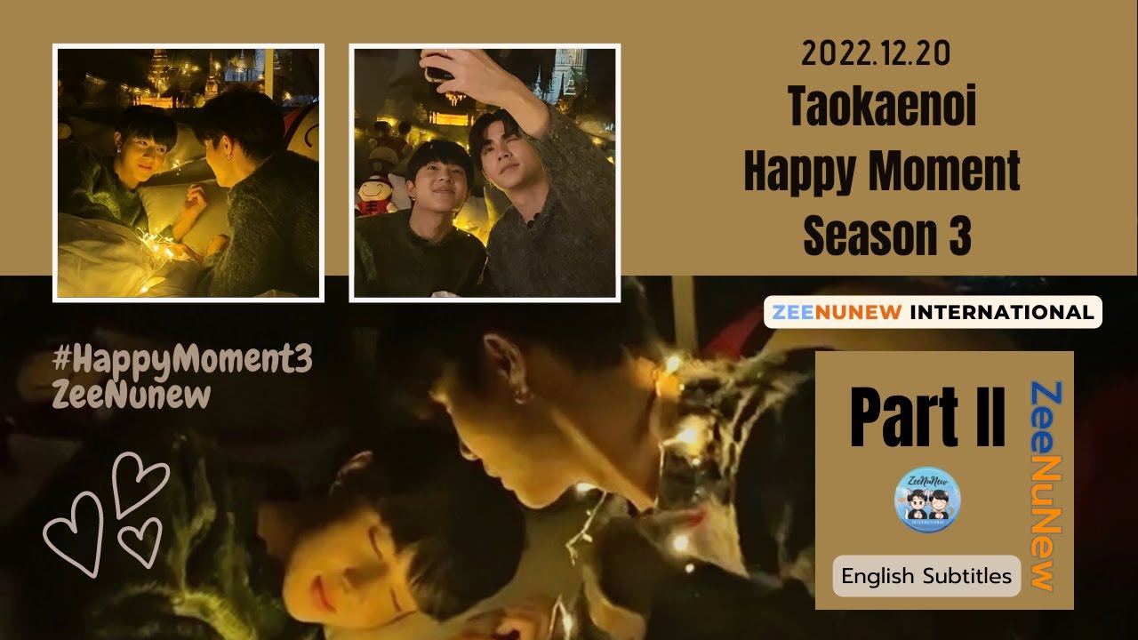 【ENG/POR SUBS】2022.12.20 Taokaenoi Happy Moment Season 3 Part II