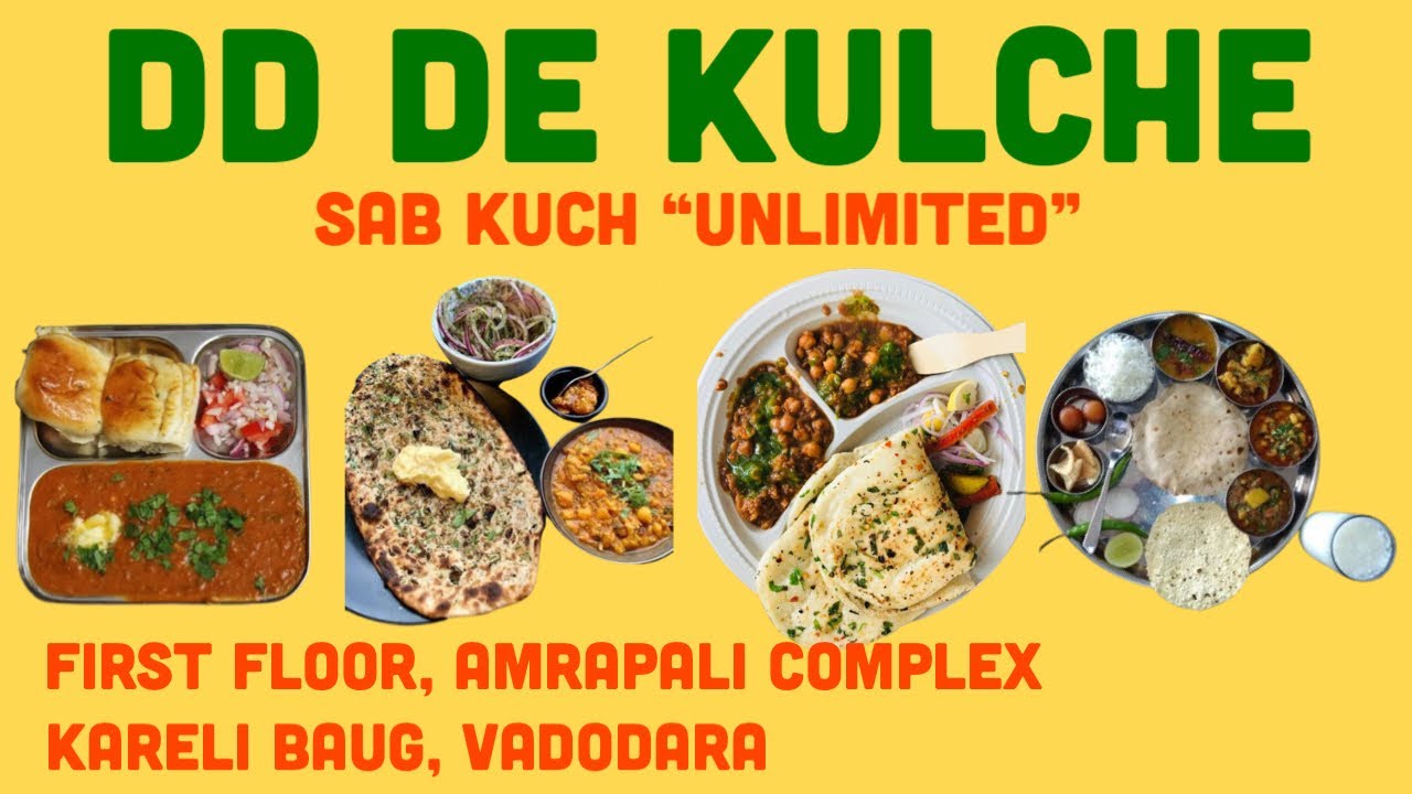 DD DE KULCHE, GUJARATI-PUNJABI DISHES UNLIMITED IN VADODARA II