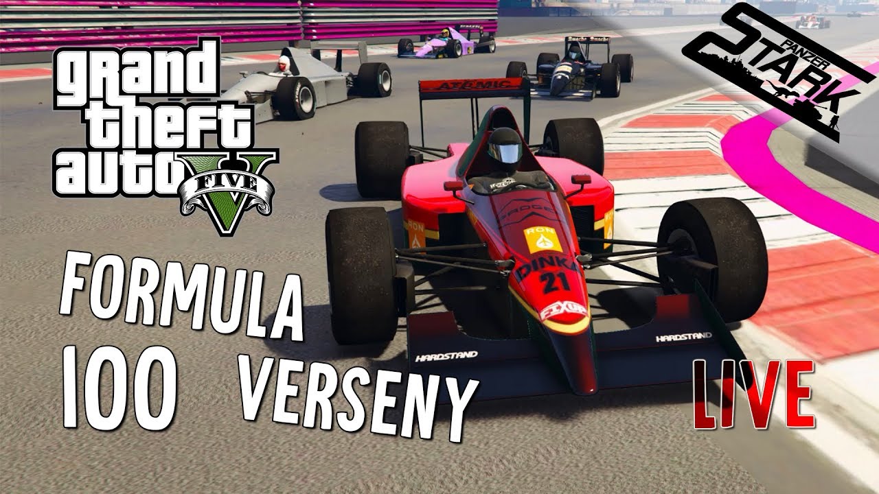 GTA 5 - 100.Rész (Formula Verseny) - Stark LIVE