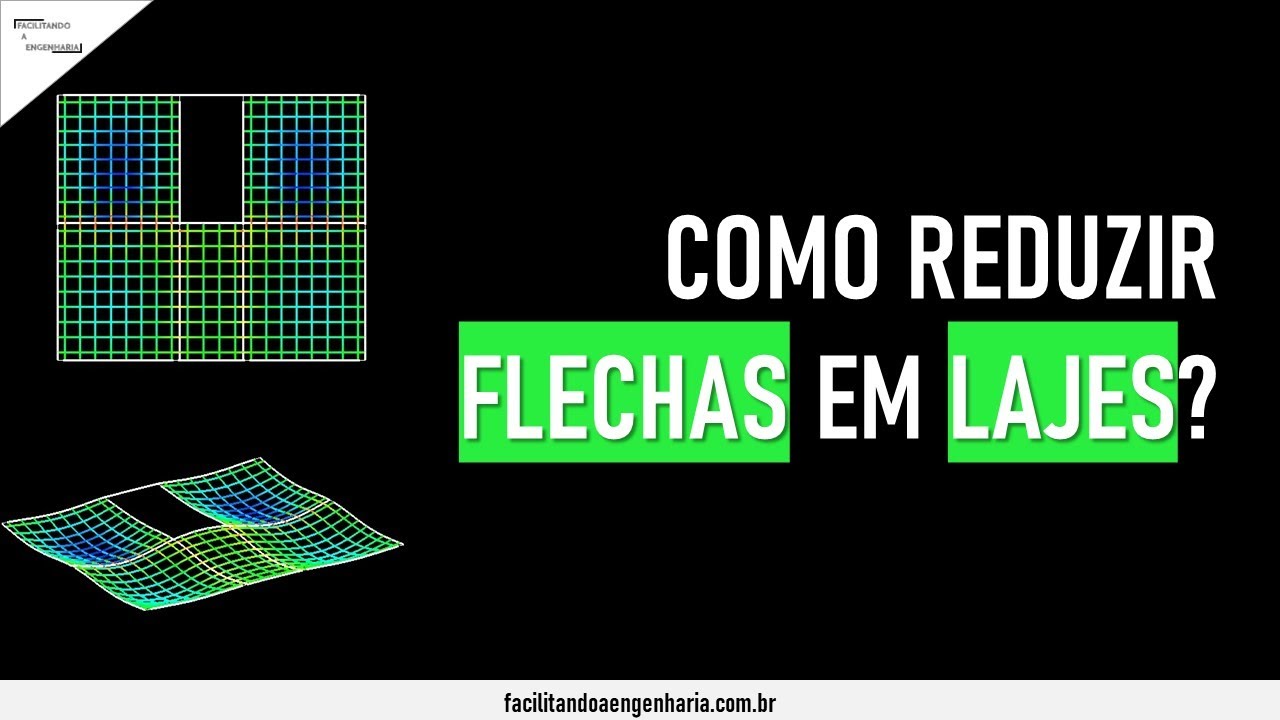 COMO REDUZIR FLECHAS EM LAJES?