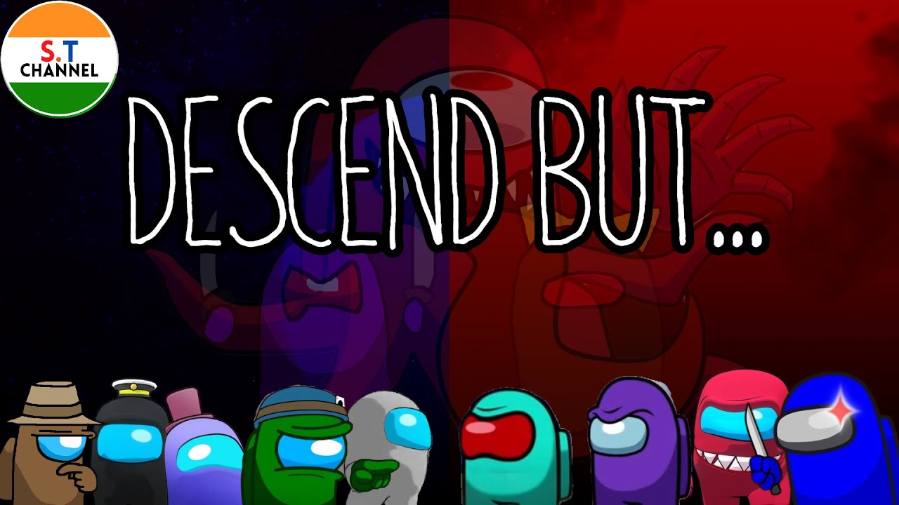 Descend but.....(Part 5)