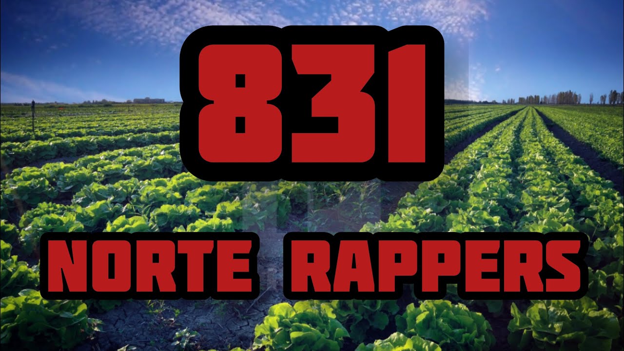 Top 35 Current Norteño Rappers from the 831 (2021)