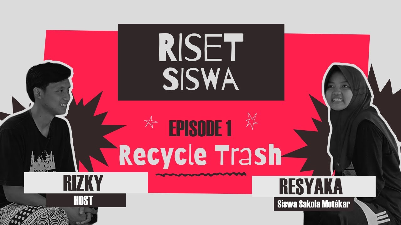 DARI SAMPAH JADI MANFAAT | Riset Kreatif Siswa Sakola Mot&eacute;kar