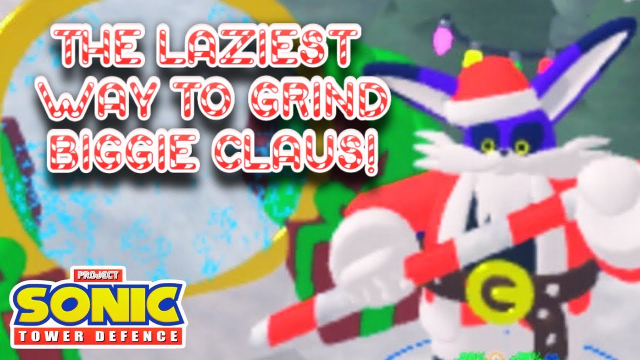 The Laziest Way To Grind Biggie Claus! In Project: Sonic Td