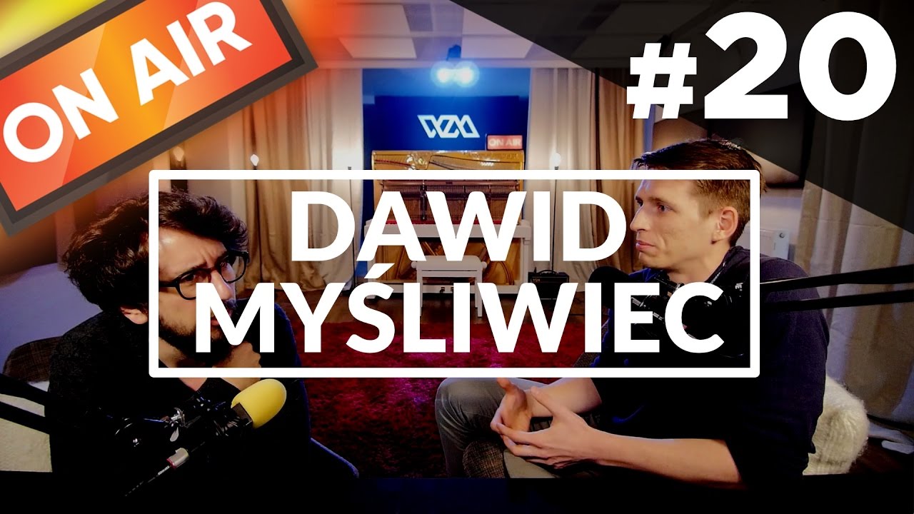 On Air #20 - Dawid Myśliwiec