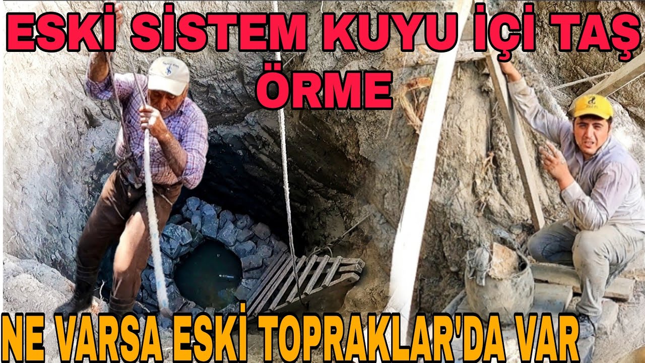 ESKİ SİSTEM KUYU İÇİNE TAŞ ÖRME SANATI~NE VARSA ESKİLERDE VAR~KÖY HAYATI
