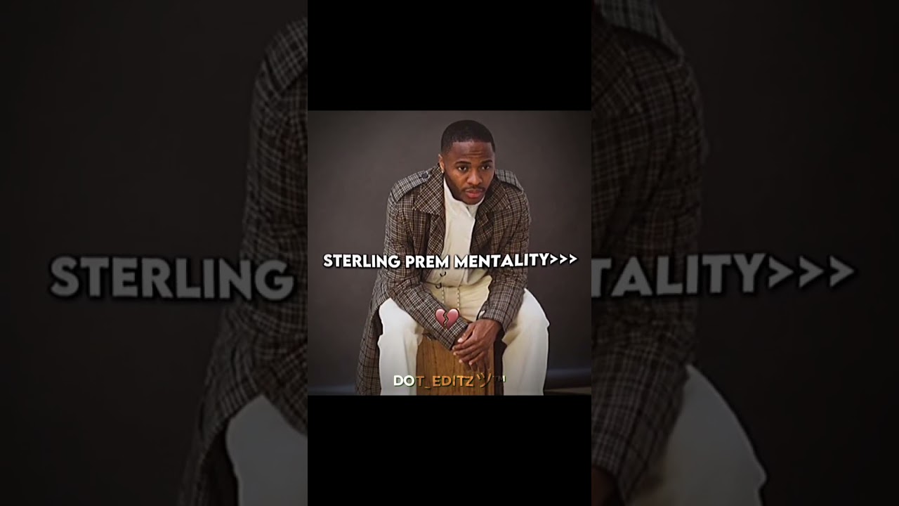 Sterling prem mentality💀 #funny #capcut #shortsvideo #trending