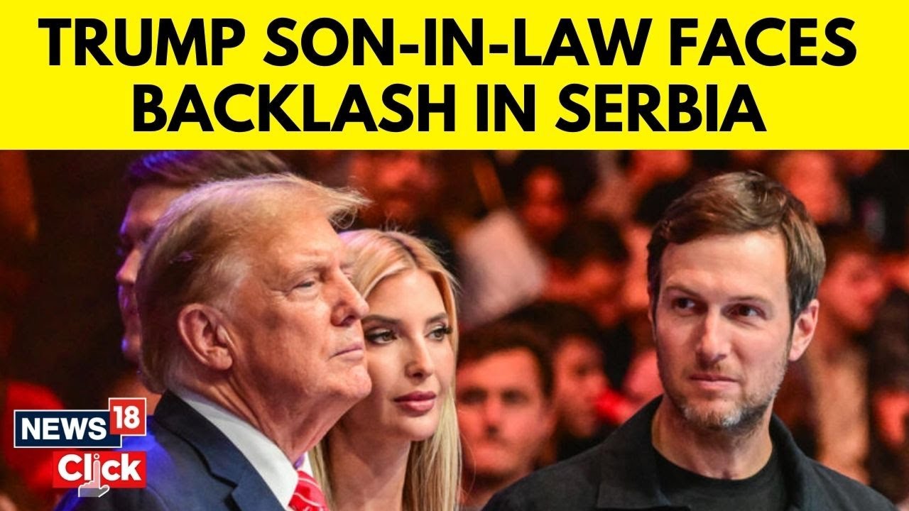 Students Protest In Serbia Against Jared Kushner Financed Real Estate Development | Trump | N18G