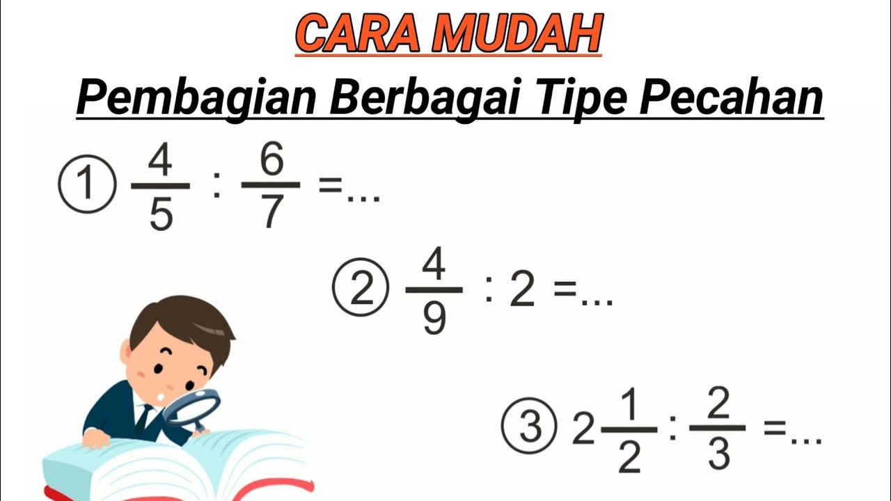 Cara Mudah Pembagian Pecahan Berbagai Tipe