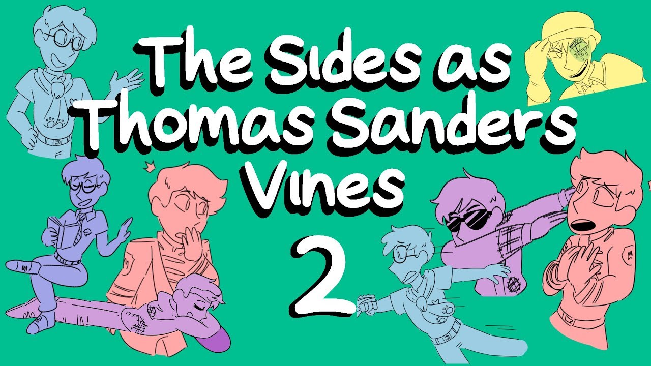 Sanders Sides as Thomas Sanders Vines PART 2