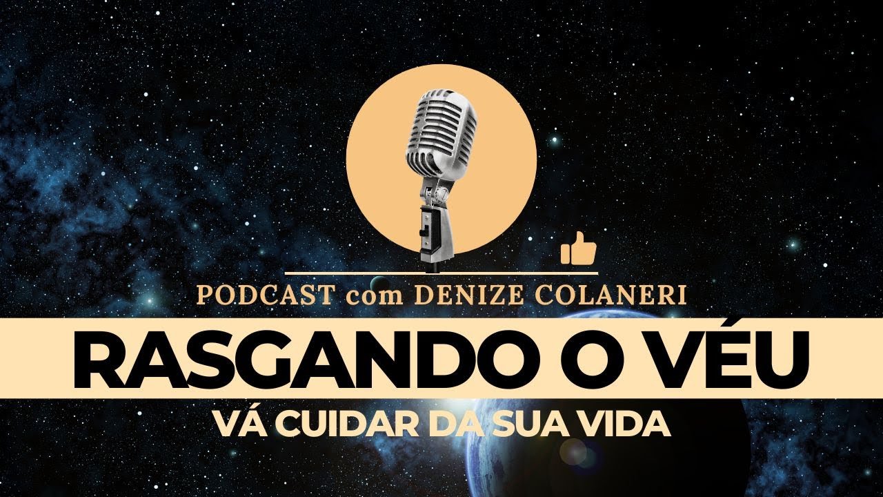 V&aacute; cuidar da sua Vida   Podcast com Denize Colaneri
