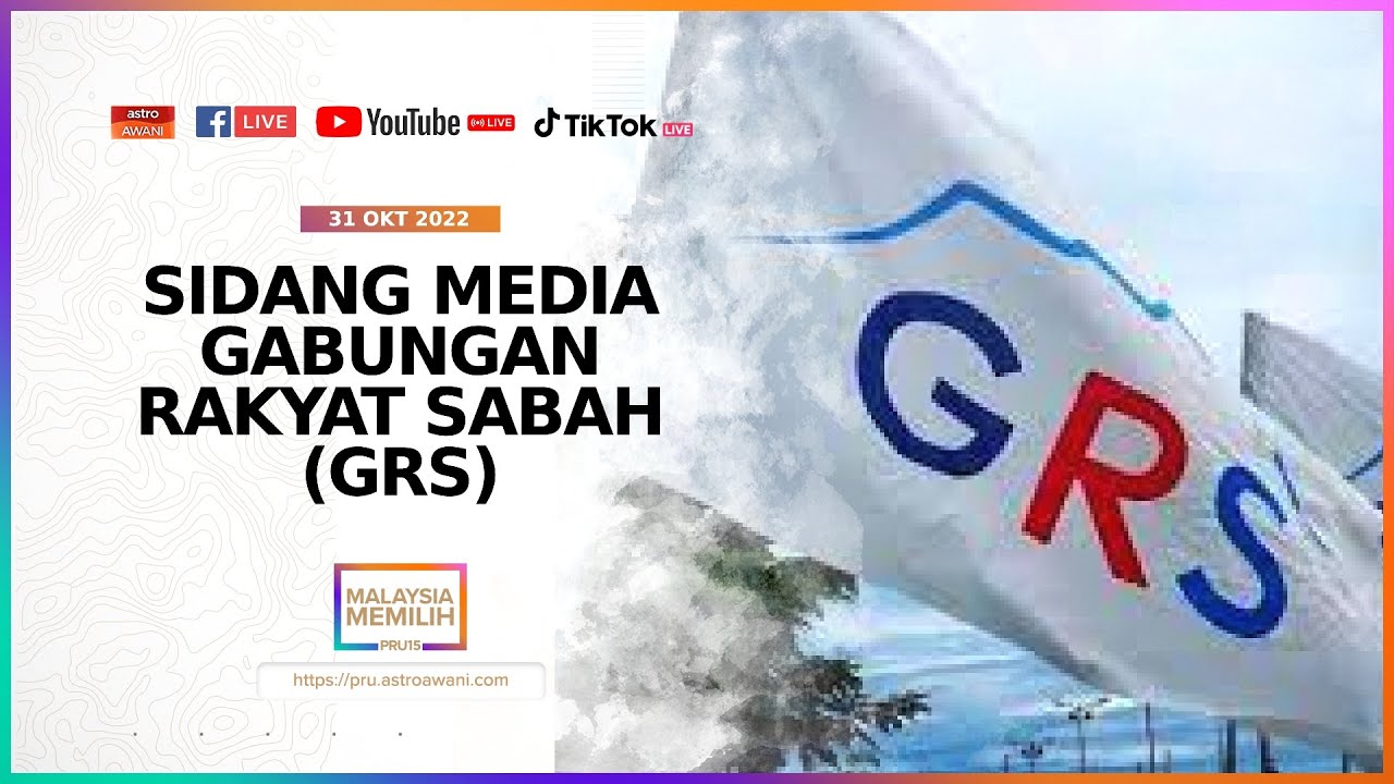 [LANGSUNG] Sidang Media Gabungan Rakyat Sabah (GRS) | 31 Okt 2022