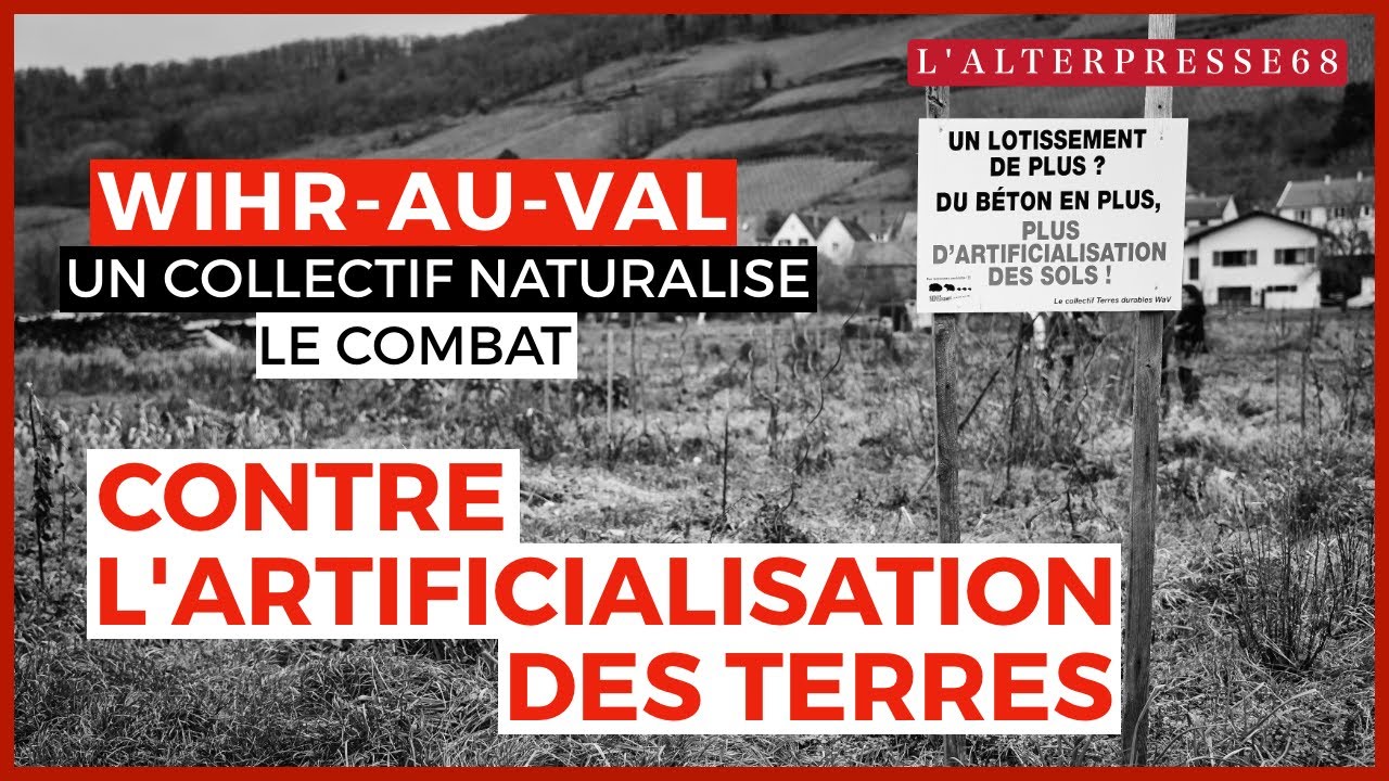 A Wihr au val des opposants luttent contre l’artificialisation des terres.