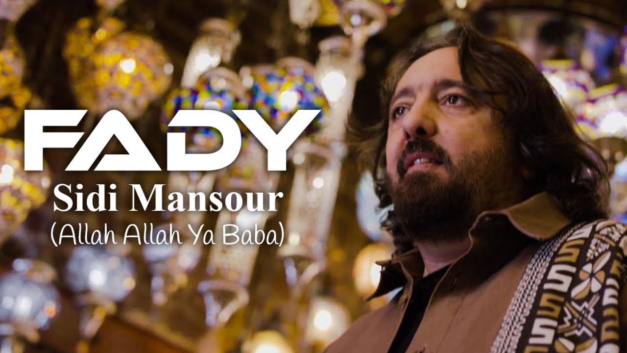FADY BAZZI - SIDI MANSOUR (ALLAH ALLAH YA BABA)