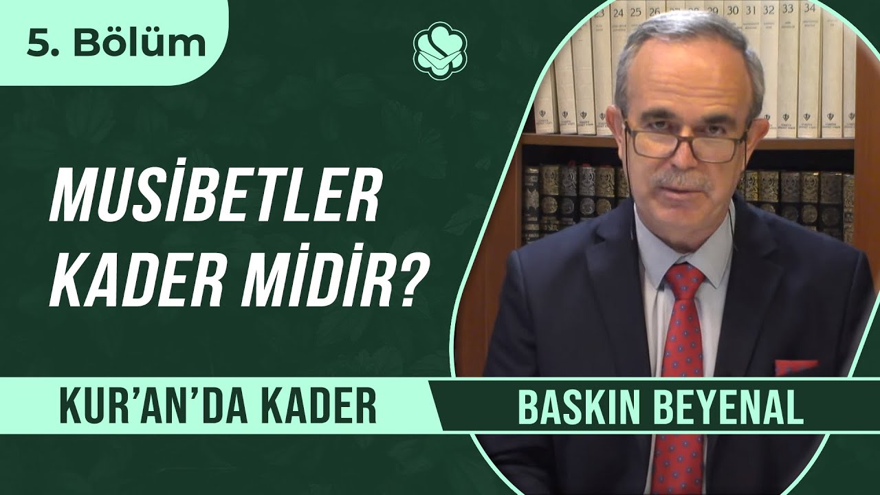 Musibetler Kader Midir? | Kur'an'da Kader