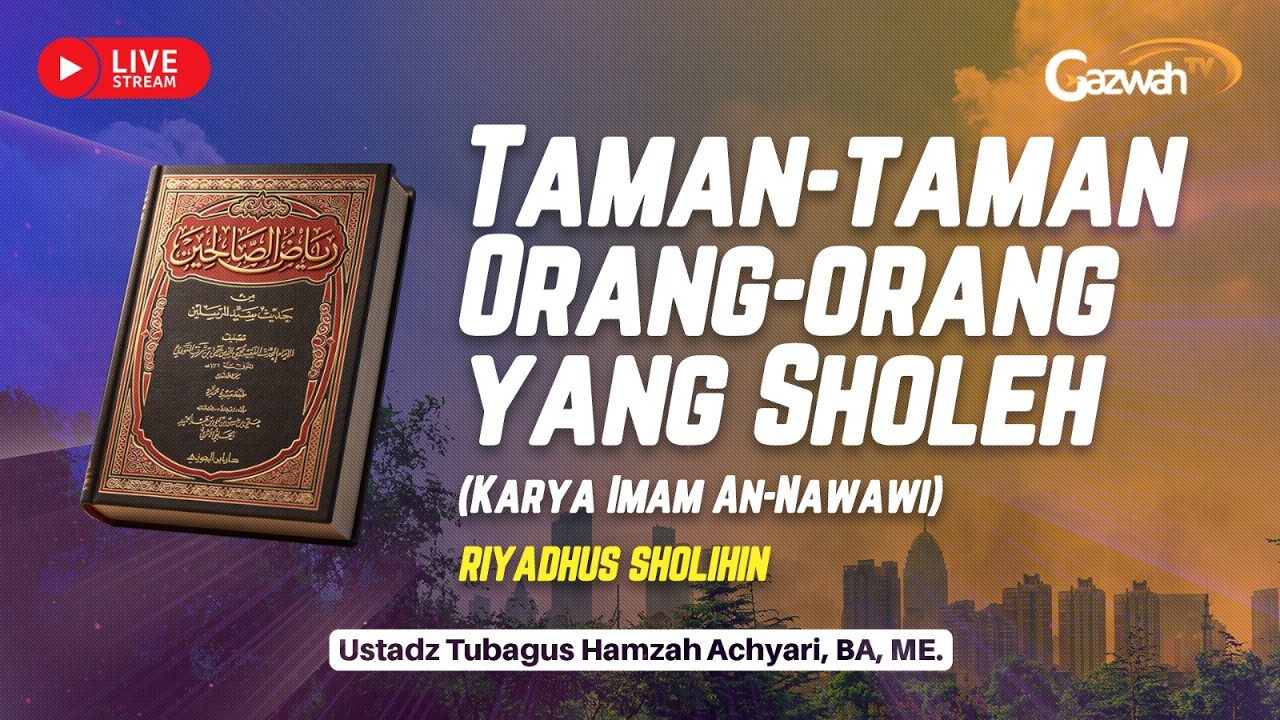 [LIVE] Kitab Riyadhush Shalihin - Sudah Tertutupkah Hijrah ? | Ust Tubagus Hamzah Achyari, B.A., M.E