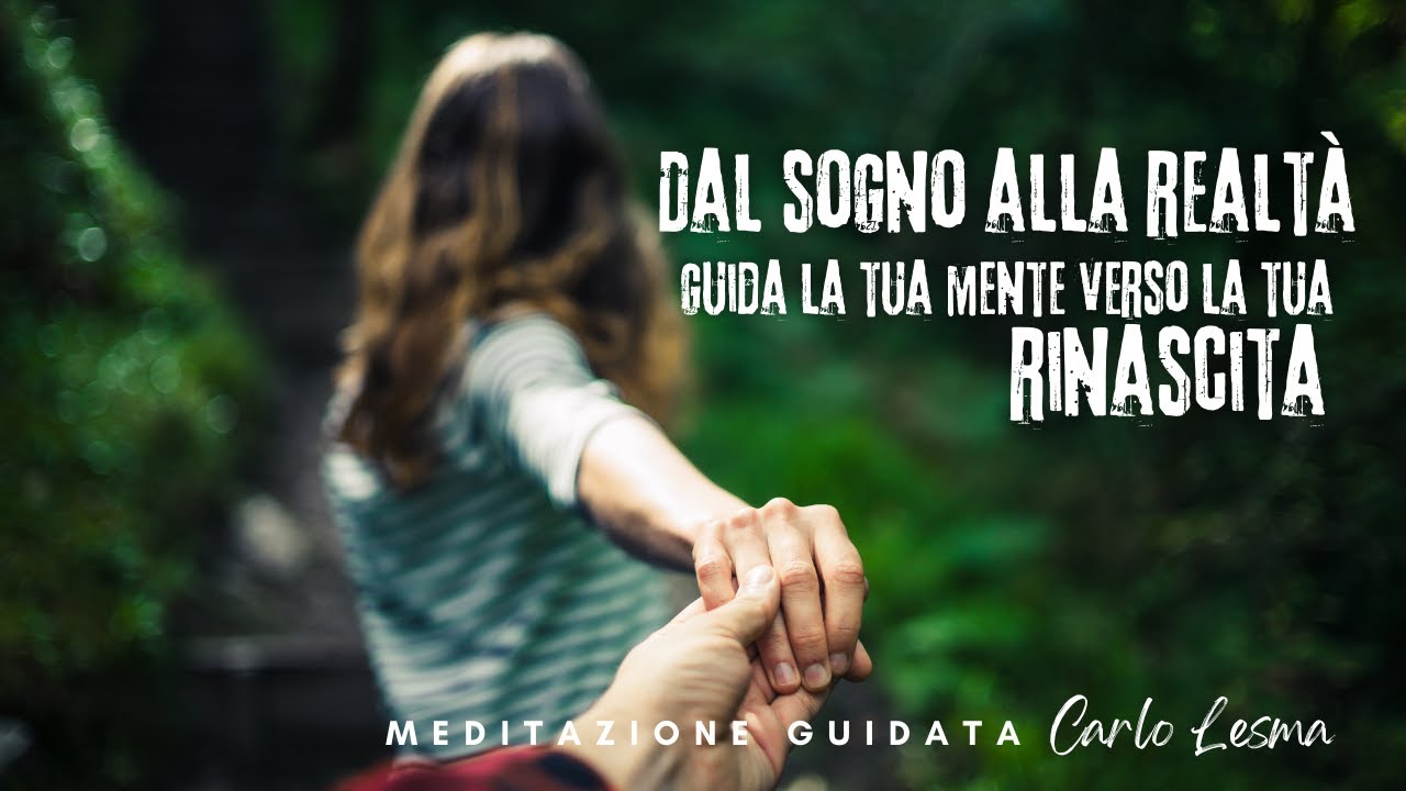 Dal Sogno alla Realtà - Meditazione guidata per riprogrammare la tua mente verso il successo