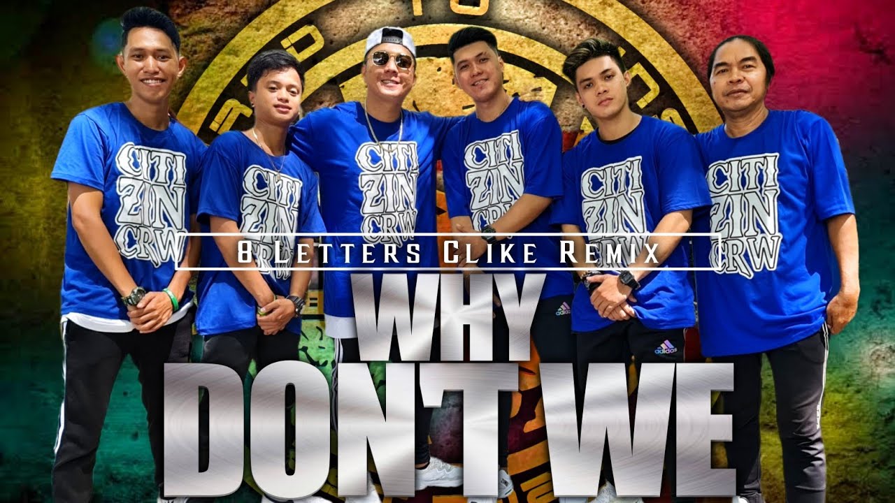 WHY DON'T WE | 8 Letters Clikemix | SOUTHVIBES x CitiZinCrew