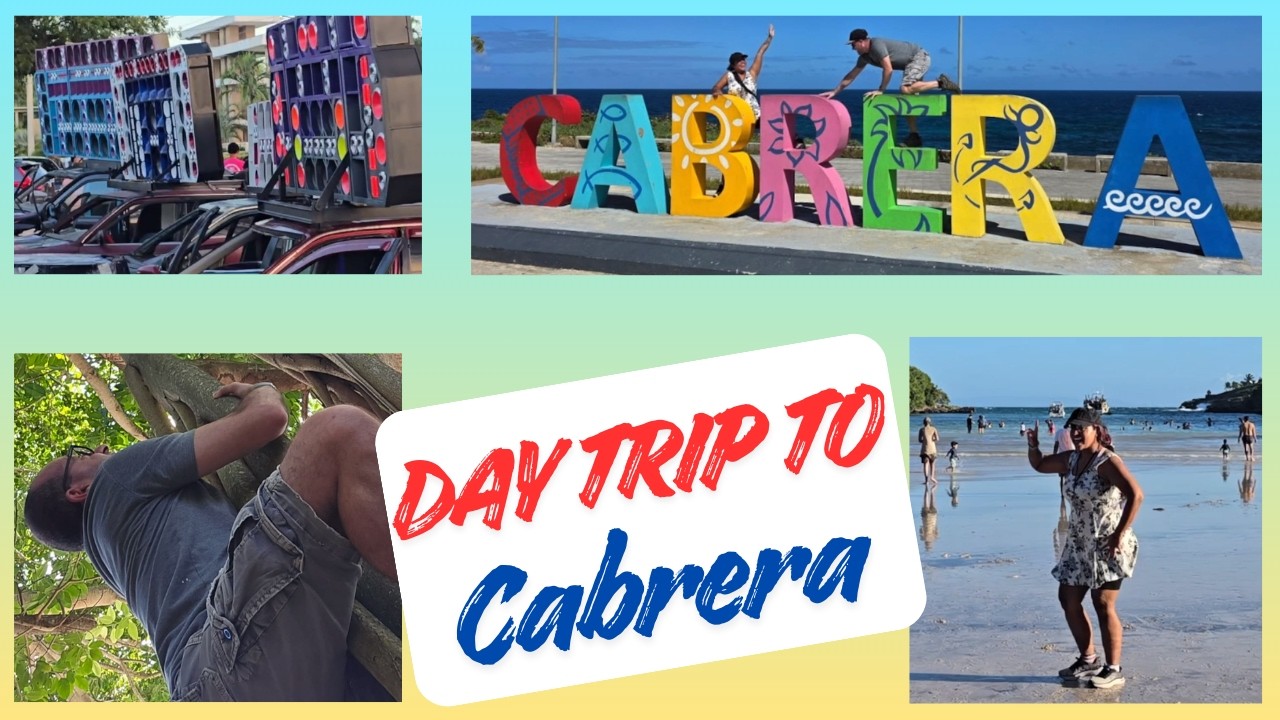 Day Trip to Cabrera, DR