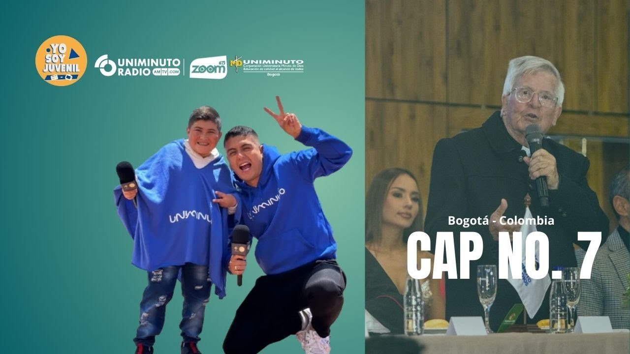 UNIMINUTO #BOGOTÁ - CAPÍTULO #7 YSJ 2025