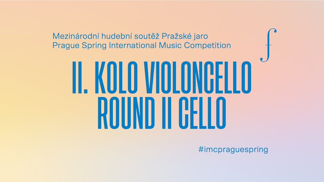 Mezinárodní hudební soutěž Pražské jaro, II. kolo Violoncello