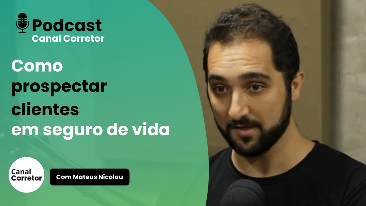 #2 Como prospectar em seguro de vida? com Mateus Nicolau