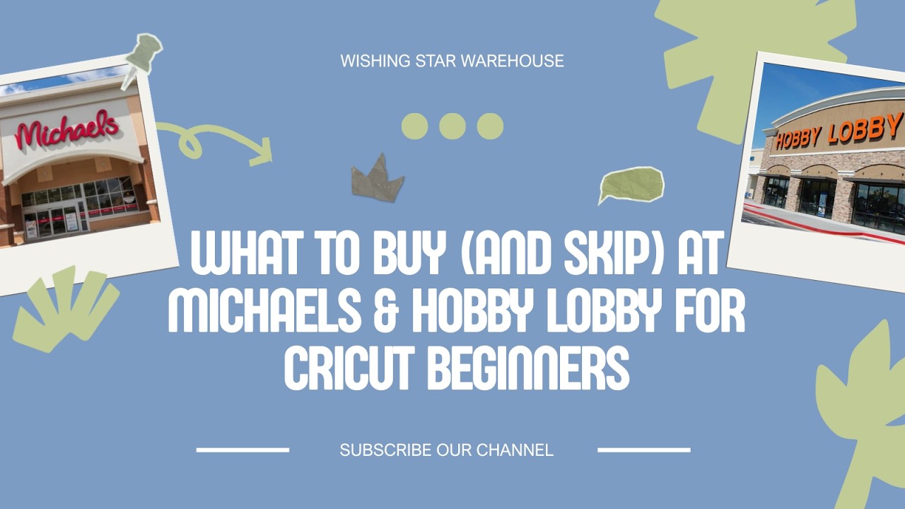 What to Buy (and Skip) at Michaels & Hobby Lobby for Cricut Beginners