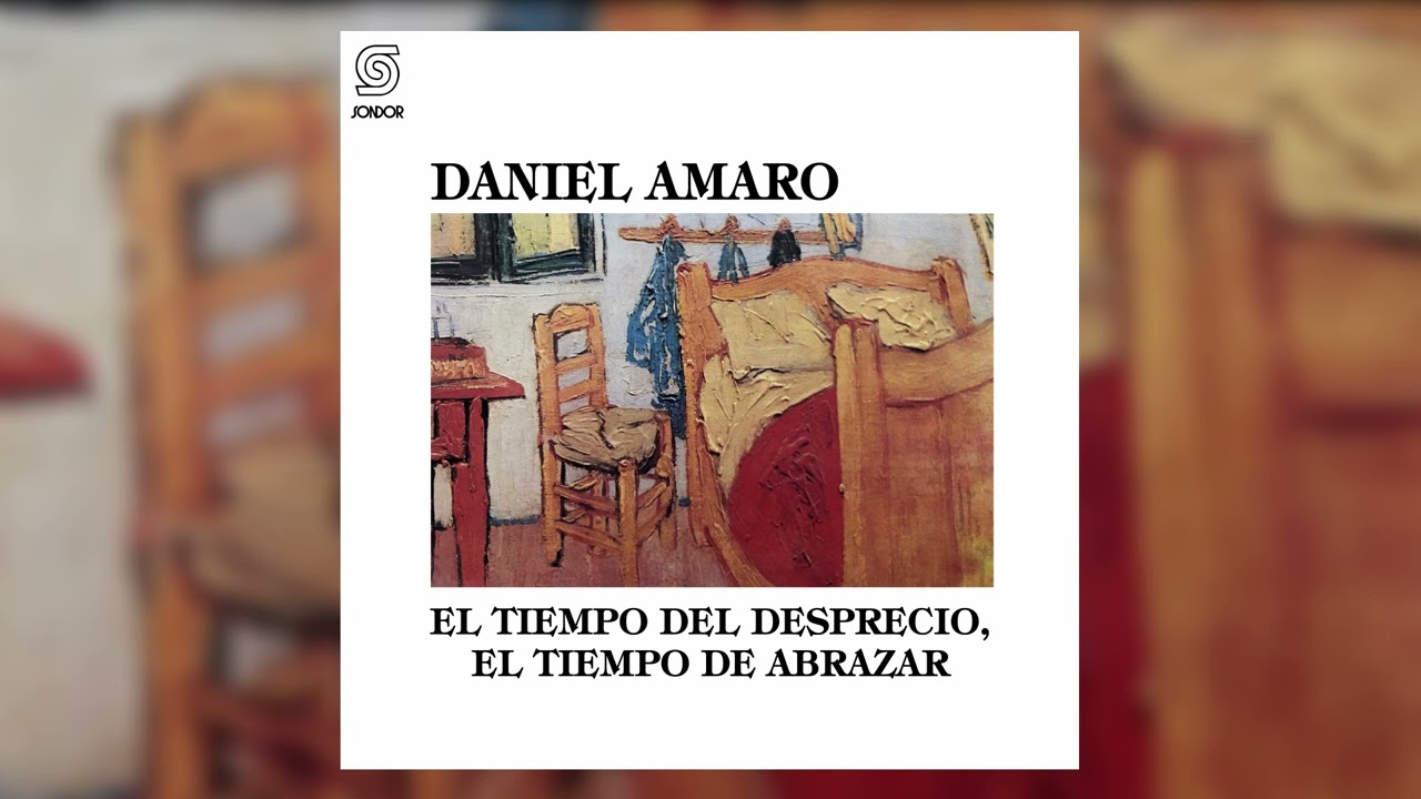 🔊DANIEL AMARO - El Tiempo del Desprecio, El Tiempo de Abrazar (1984) [📀Canto Popular SONDOR]