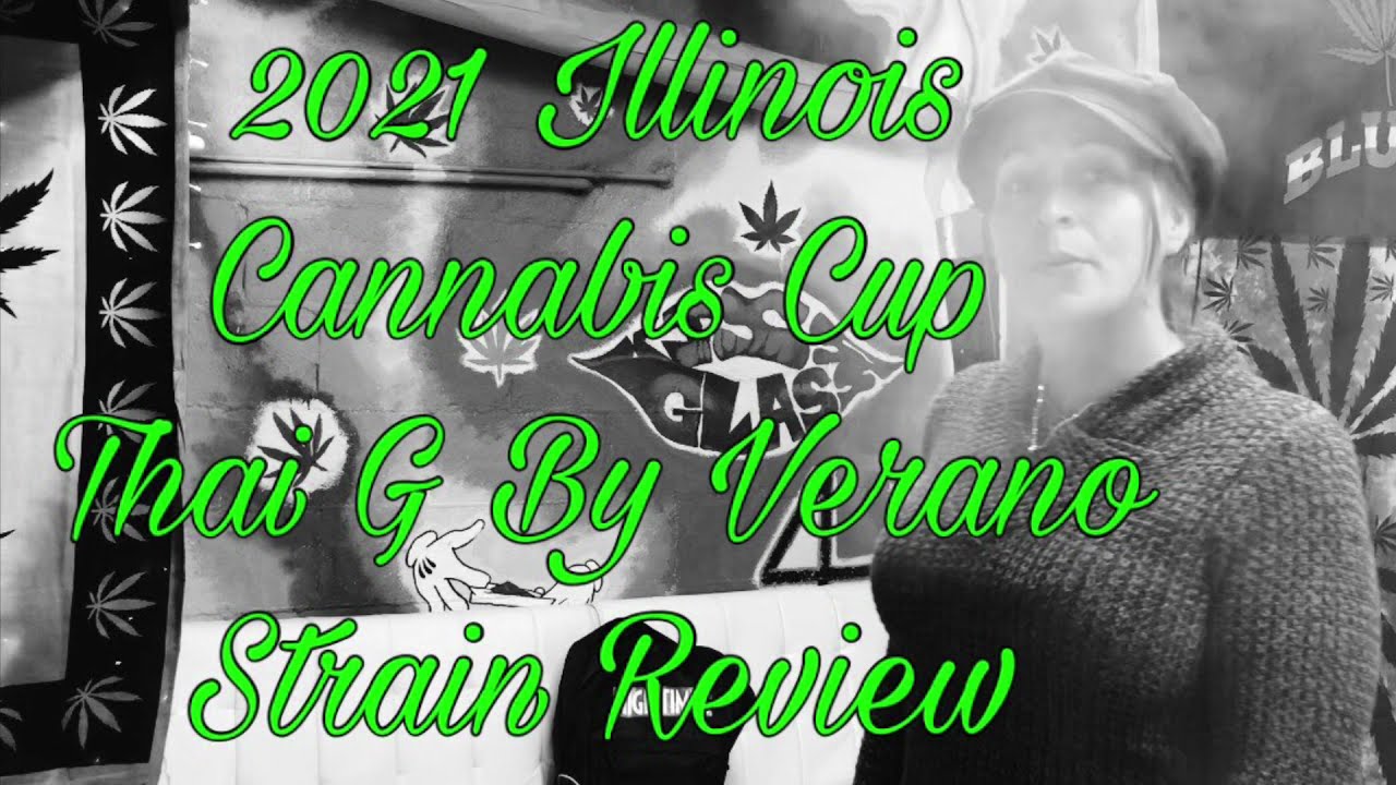 Thai G By Verano Review for the 2021 High Times Illinois Cannabis Cup