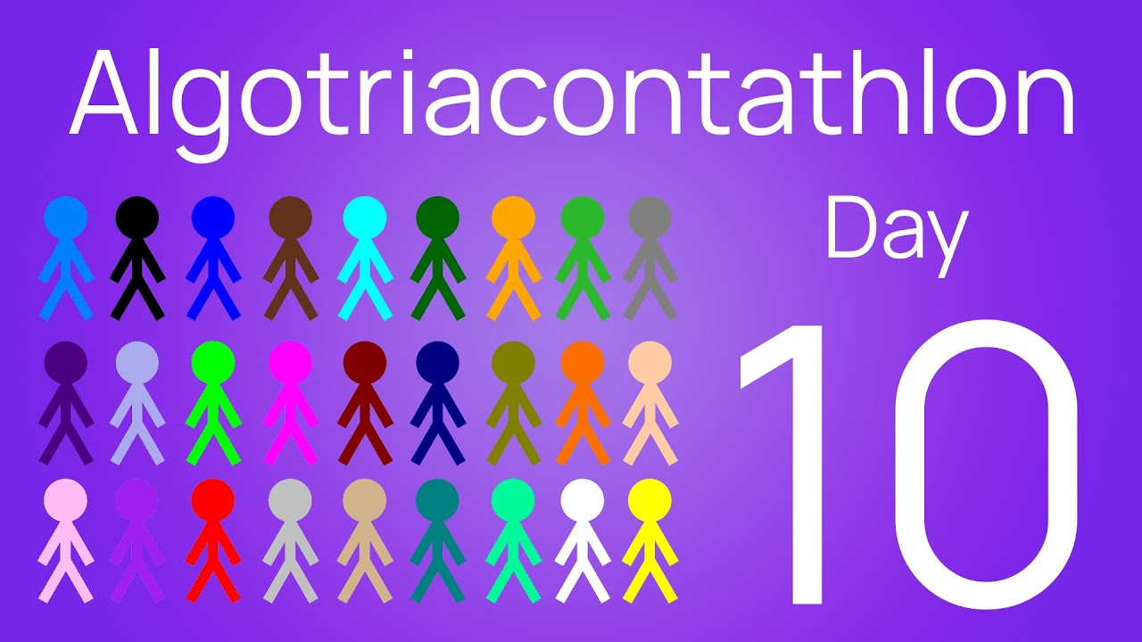 Algotriacontathlon Day 10