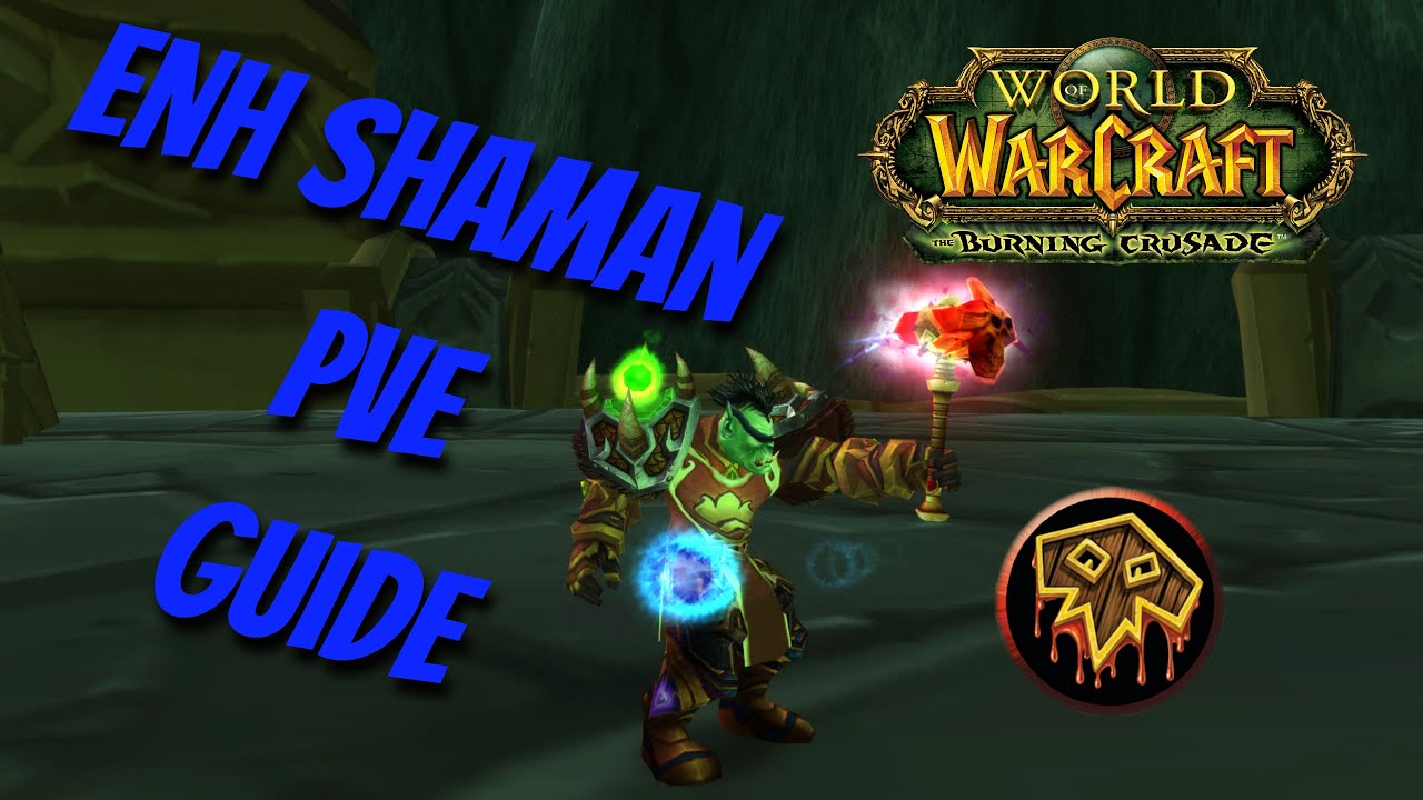 Энх шаман ПВЕ Гайд | Enhancement Shaman PVE Guide | WoW Burning Crusade (TBC)