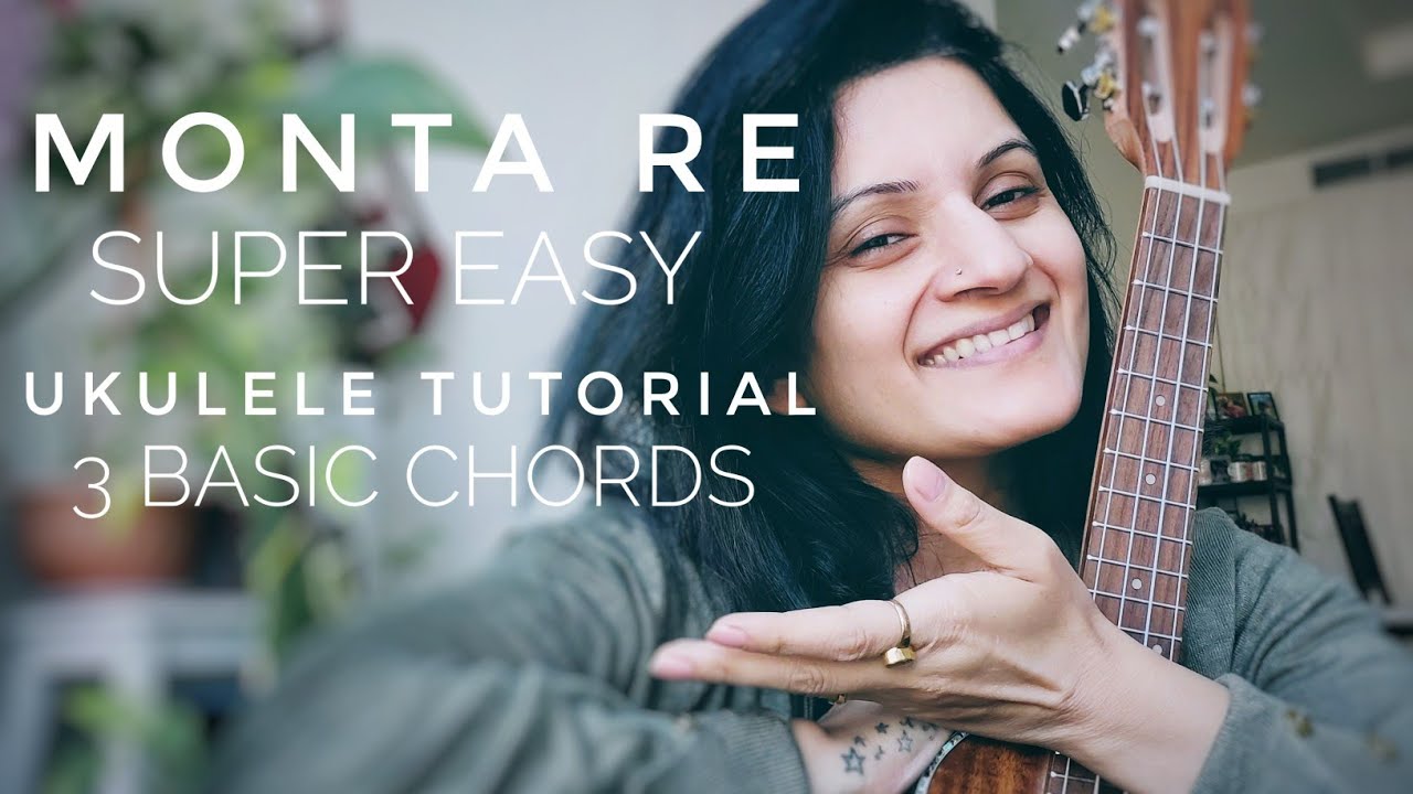 Monta re | very easy ukulele tutorial | just  the 3 basic chords