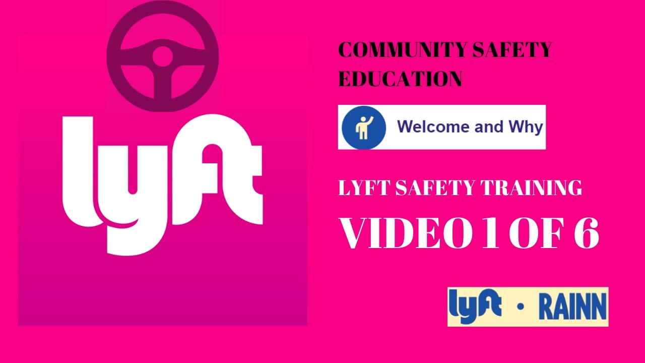 Lyft Community Safety Education Training Videos -  Welcome and Why - Video 1 of 6
