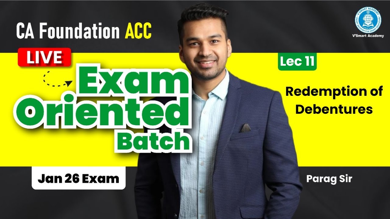🎯Lec 11: Redemption of Debentures | CA Foundation Acc | LIVE EO Batch | Jan'26 | By Parag Sir