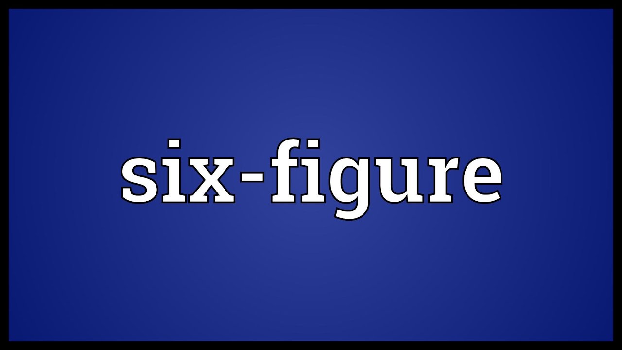 Six-figure Meaning