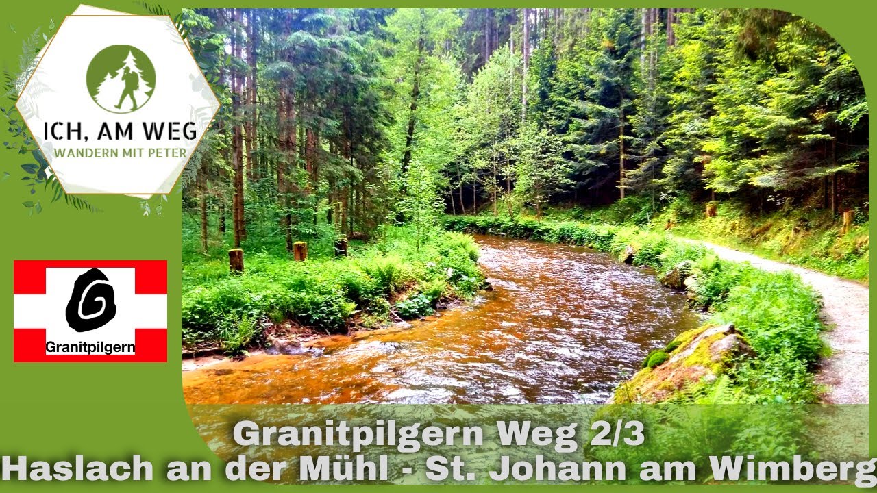 Granitpilgern 2/3: Haslach an der Mühl - St. Johann am Wimberg