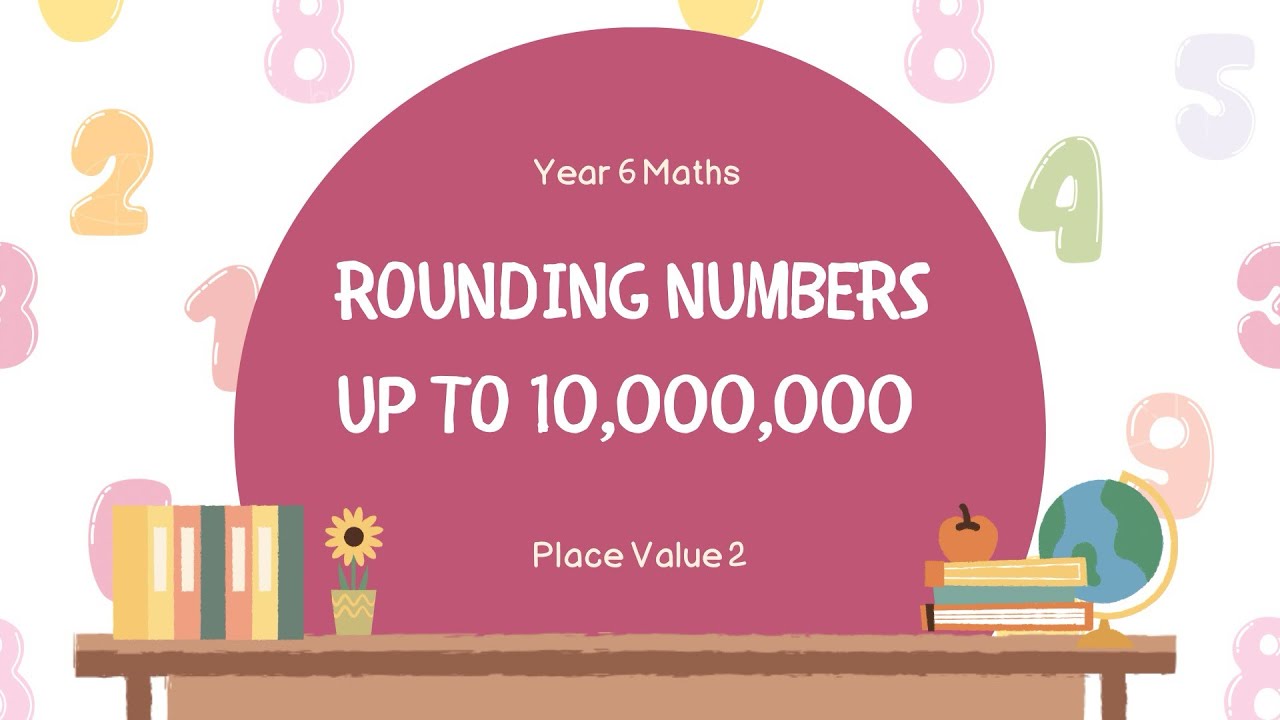 Place Value - Rounding Numbers To 10,000,000