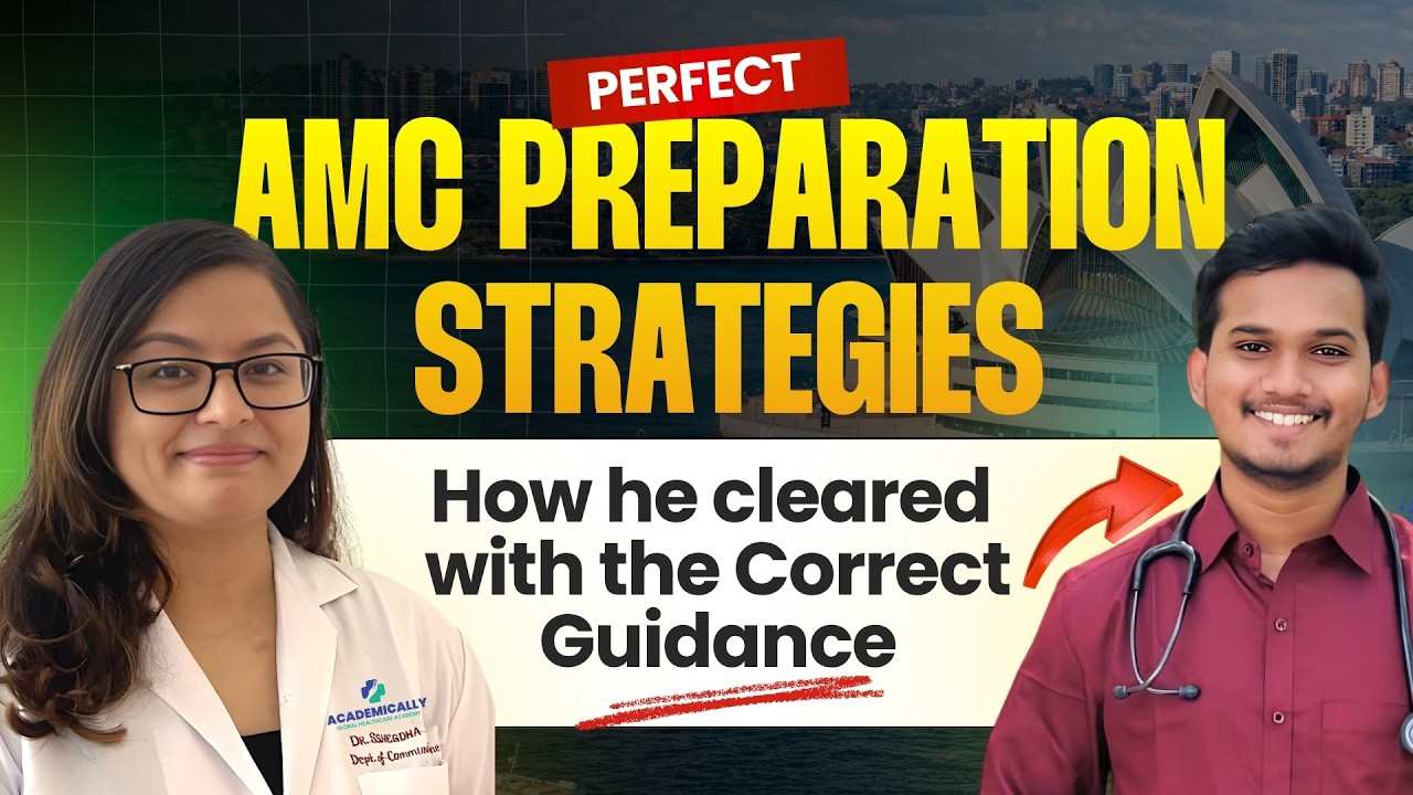 AMC MCQ Exam Passed! Fresher Doctor&rsquo;s Full Preparation Strategy | AMC Australia 2026