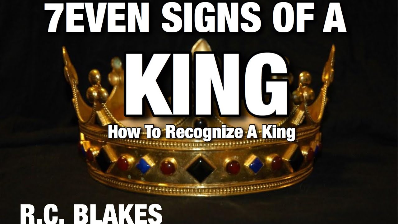 7EVEN SIGNS OF A KING